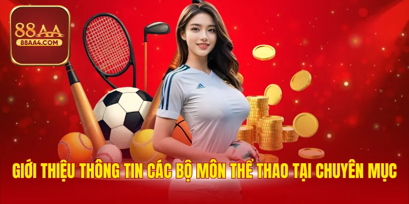 Giới thiệu thông tin các bộ môn thể thao tại chuyên mục