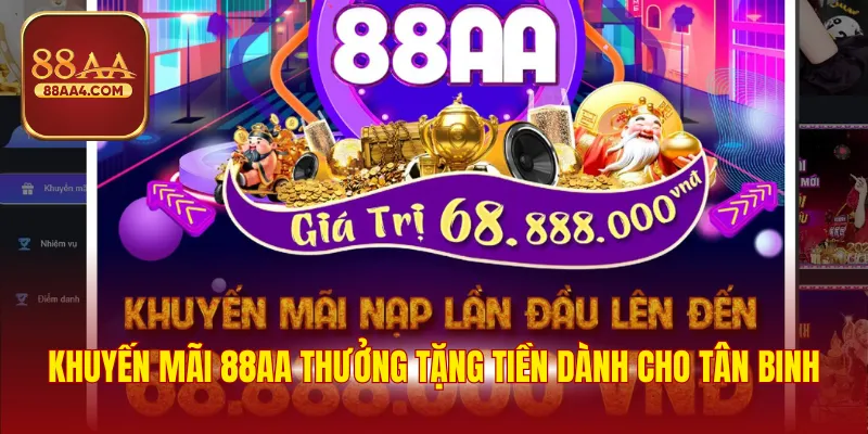 Khuyến mãi 88AA thưởng tặng tiền dành cho tân binh