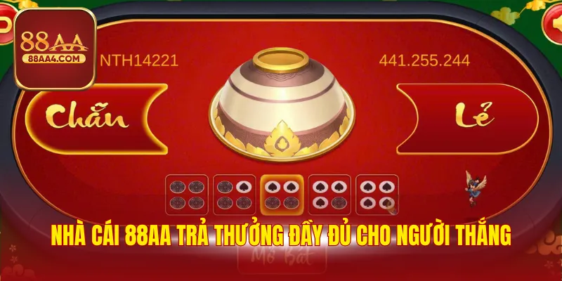 Nhà cái 88AA trả thưởng đầy đủ cho người thắng