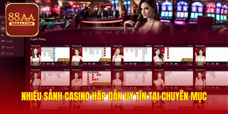 Nhiều sảnh casino hấp dẫn uy tín tại chuyên mục